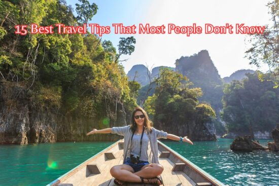 Best Travel Tips That Most People Don't Know